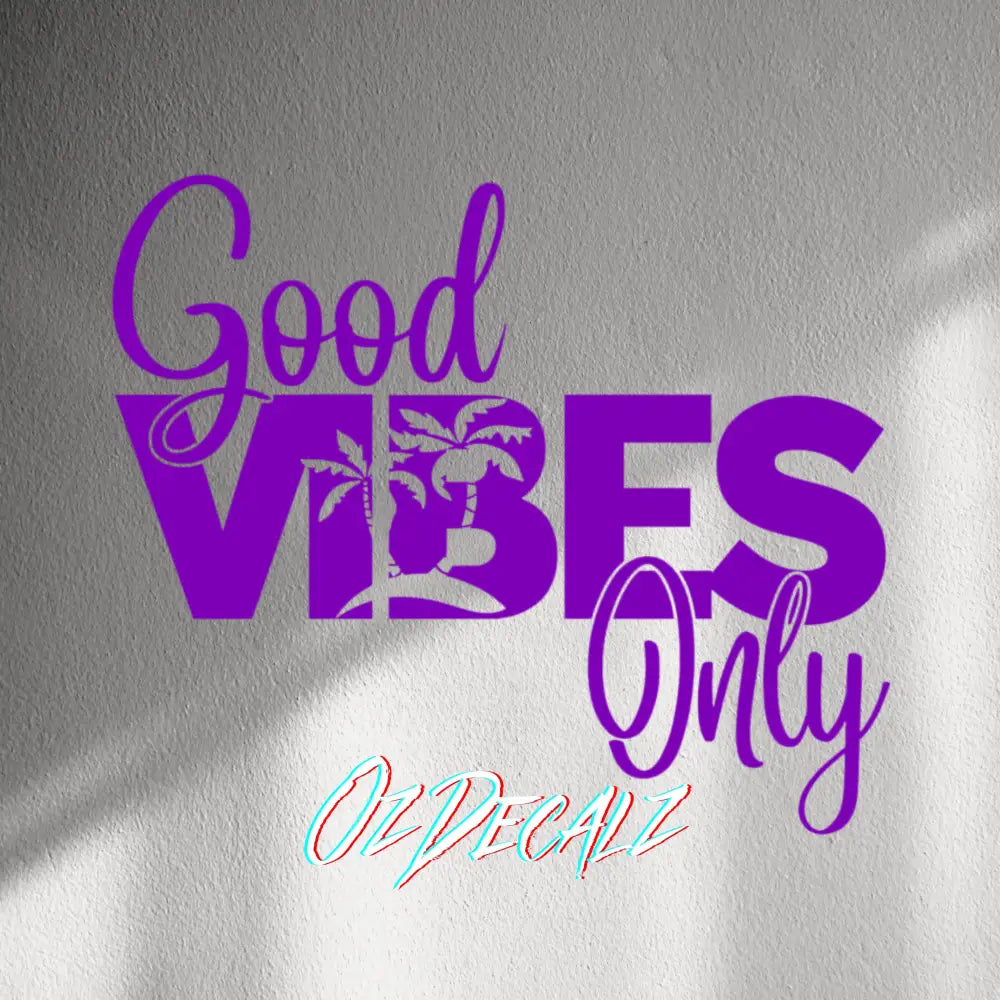 WALL STICKER: GOOD VIBES ONLY - OzDecalz
