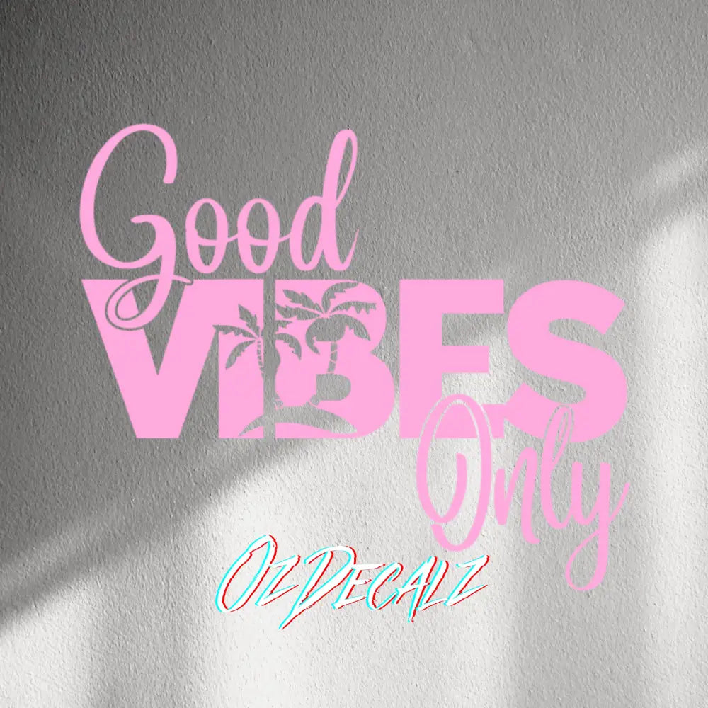 WALL STICKER: GOOD VIBES ONLY - OzDecalz