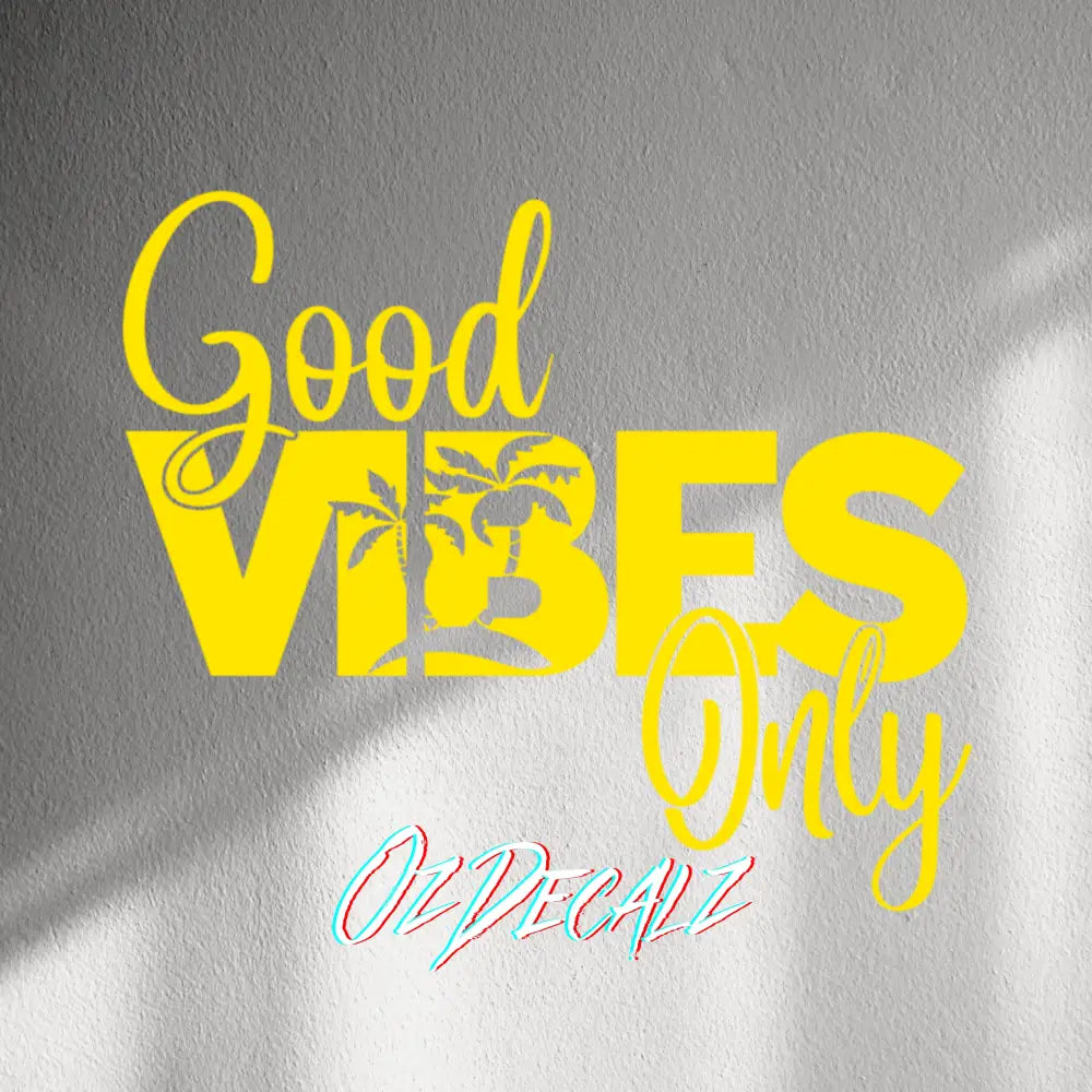 WALL STICKER: GOOD VIBES ONLY - OzDecalz