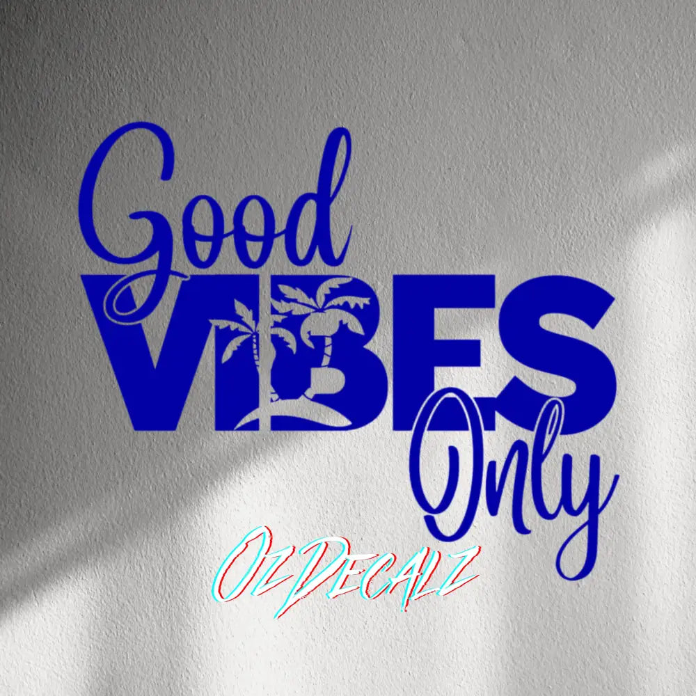 WALL STICKER: GOOD VIBES ONLY - OzDecalz
