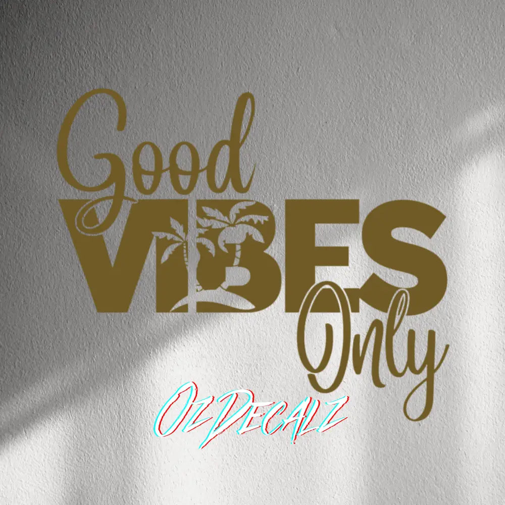 WALL STICKER: GOOD VIBES ONLY - OzDecalz