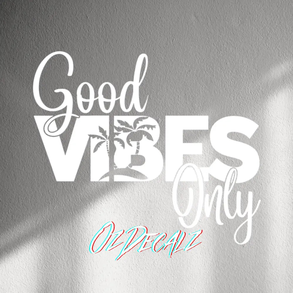 WALL STICKER: GOOD VIBES ONLY - OzDecalz