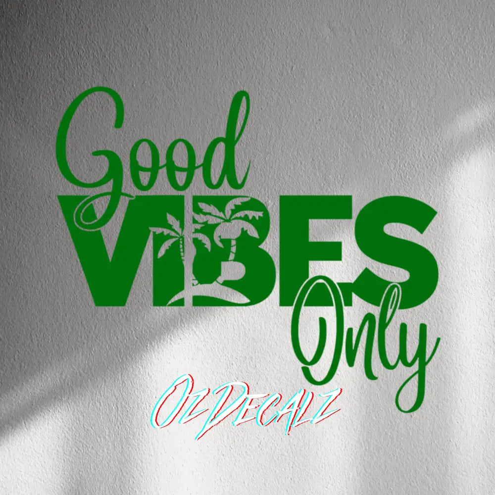 WALL STICKER: GOOD VIBES ONLY - OzDecalz