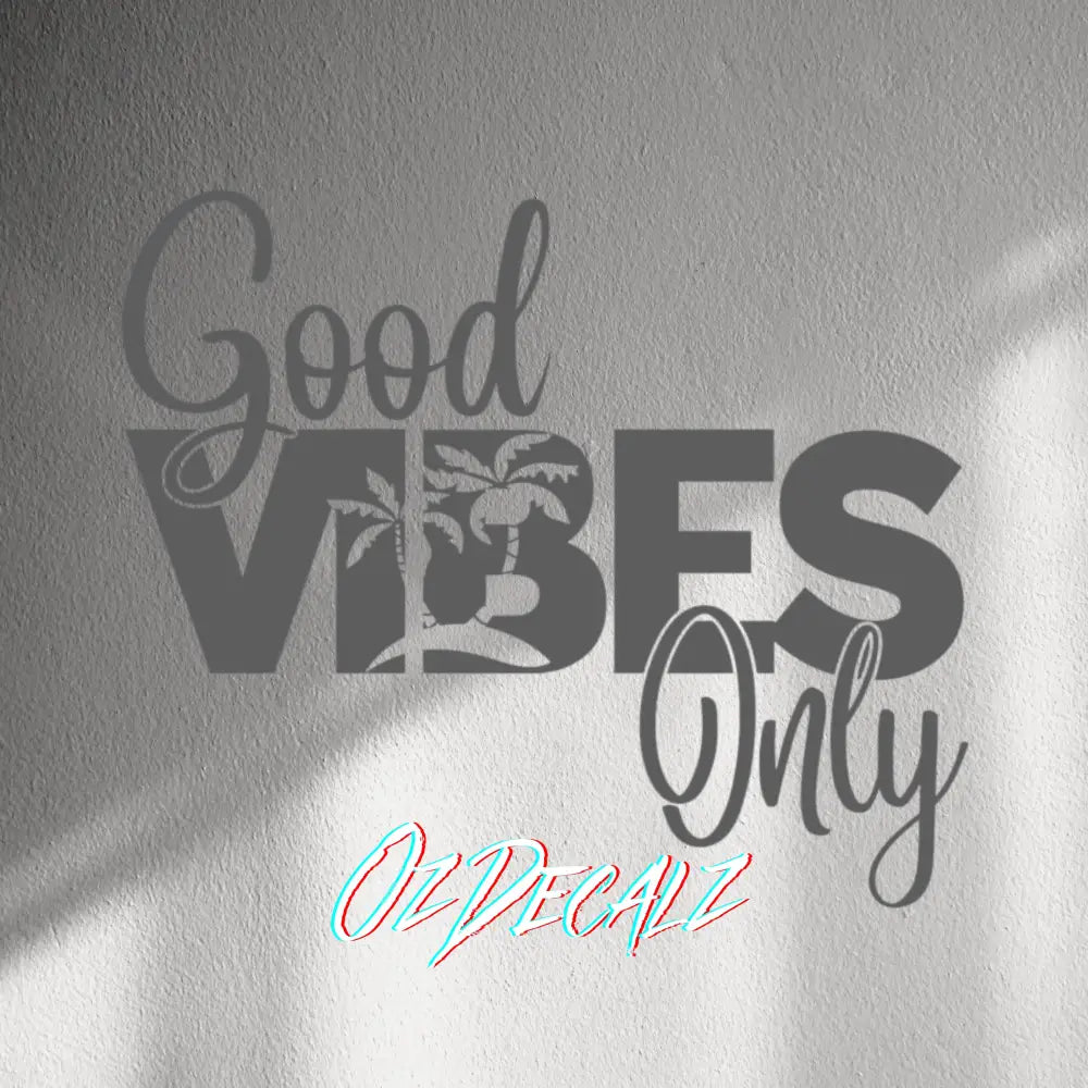 WALL STICKER: GOOD VIBES ONLY - OzDecalz
