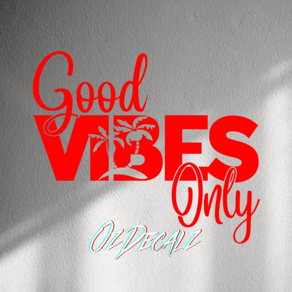WALL STICKER: GOOD VIBES ONLY - OzDecalz