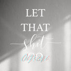 WALL STICKER: LET THAT SH*T GO - OzDecalz