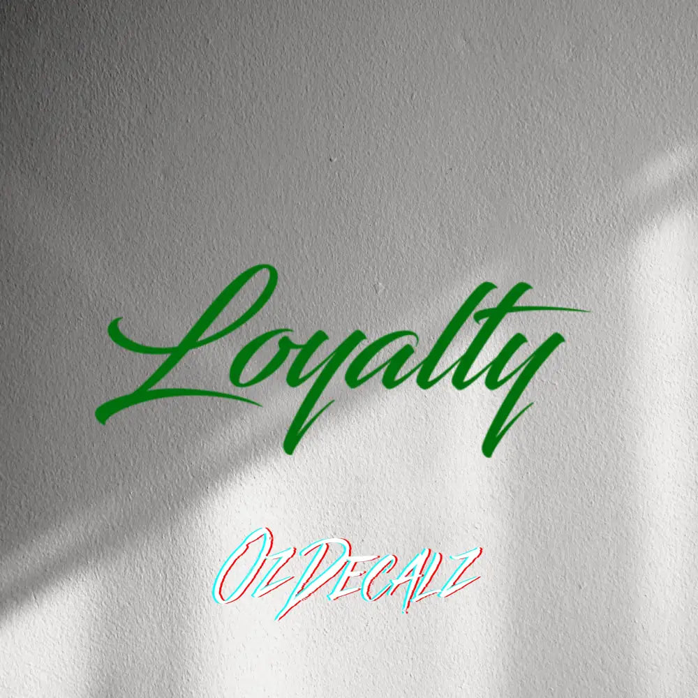 WALL STICKER: LOYALTY - OzDecalz