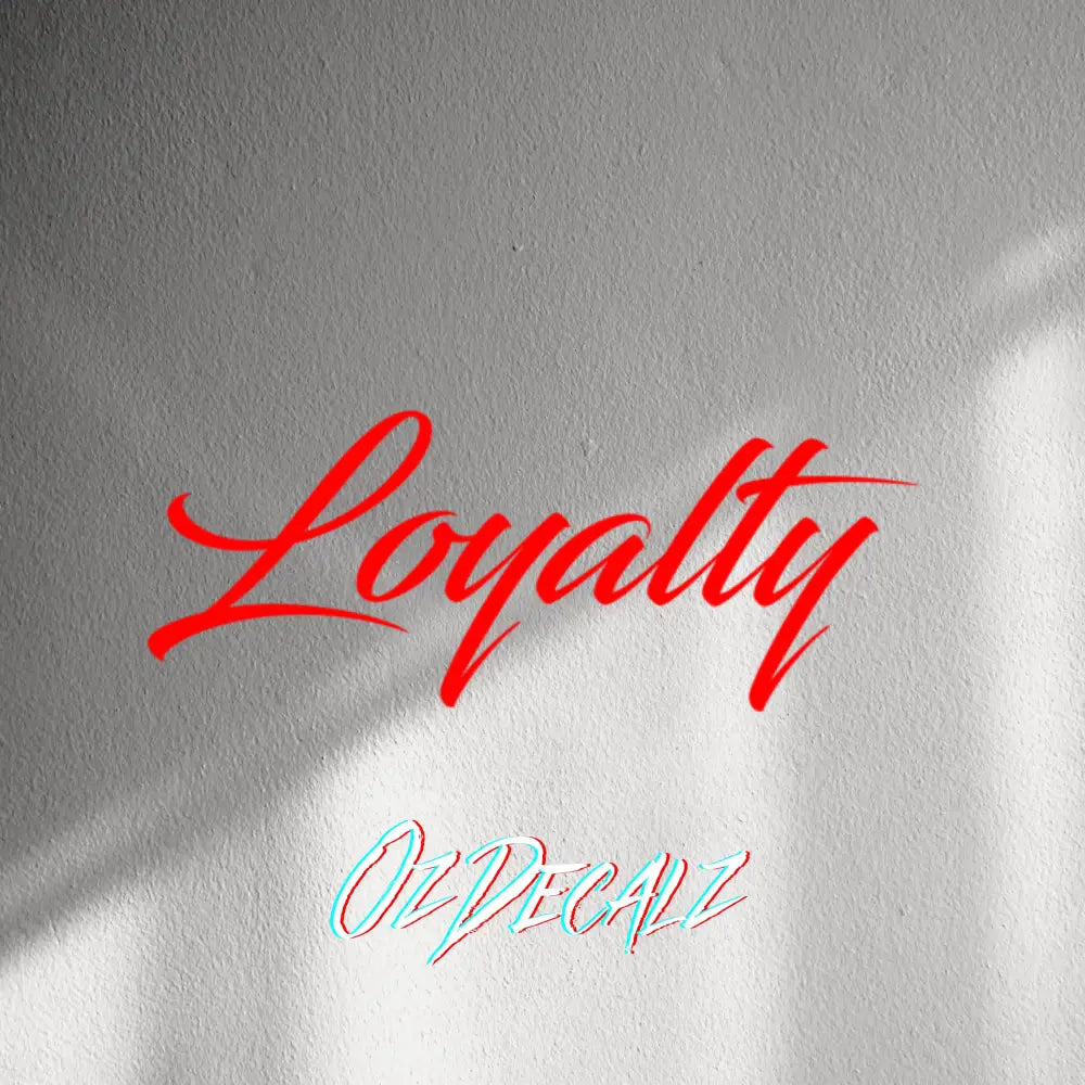 WALL STICKER: LOYALTY - OzDecalz