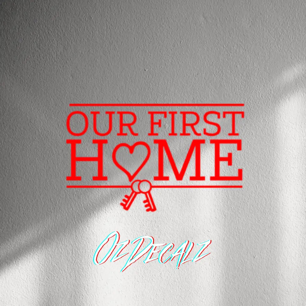 WALL STICKER: OUR FIRST HOME - OzDecalz