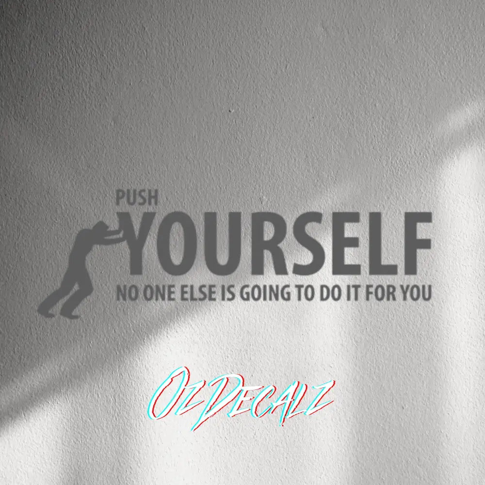 WALL STICKER: PUSH YOURSELF - OzDecalz