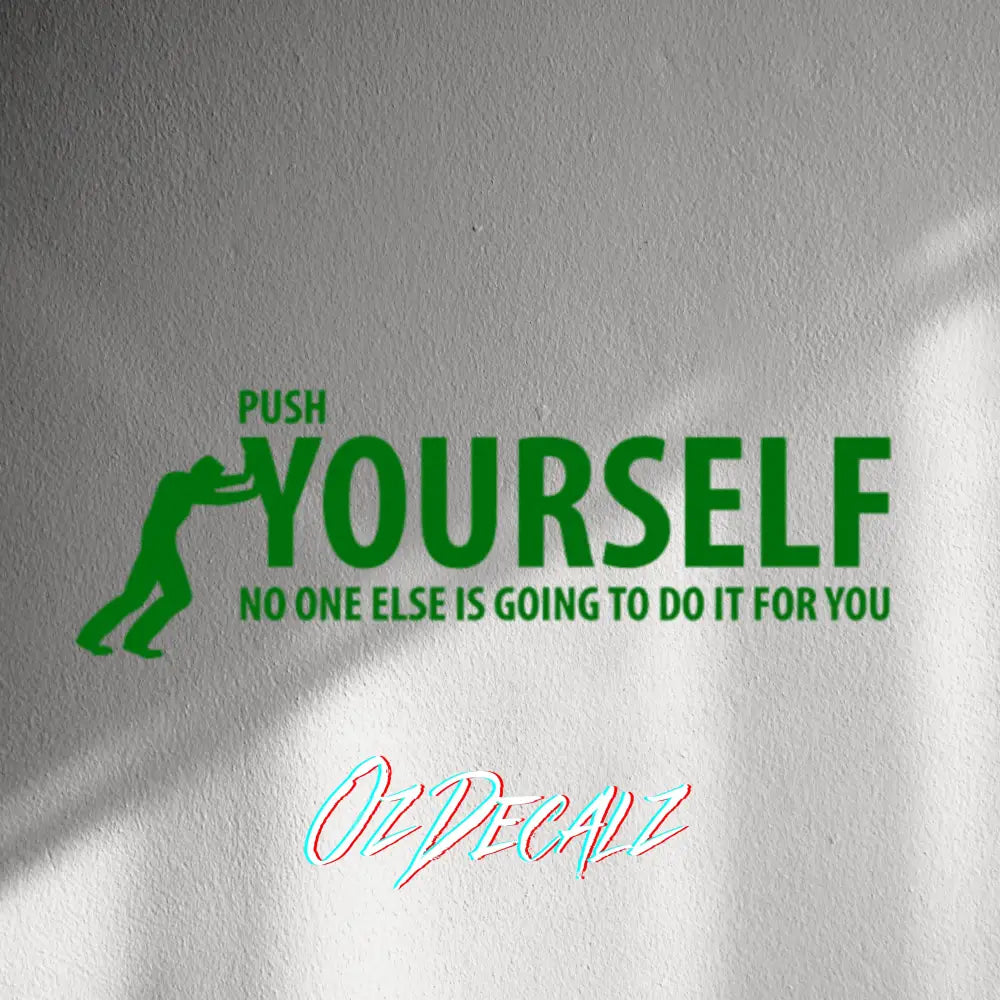 WALL STICKER: PUSH YOURSELF - OzDecalz