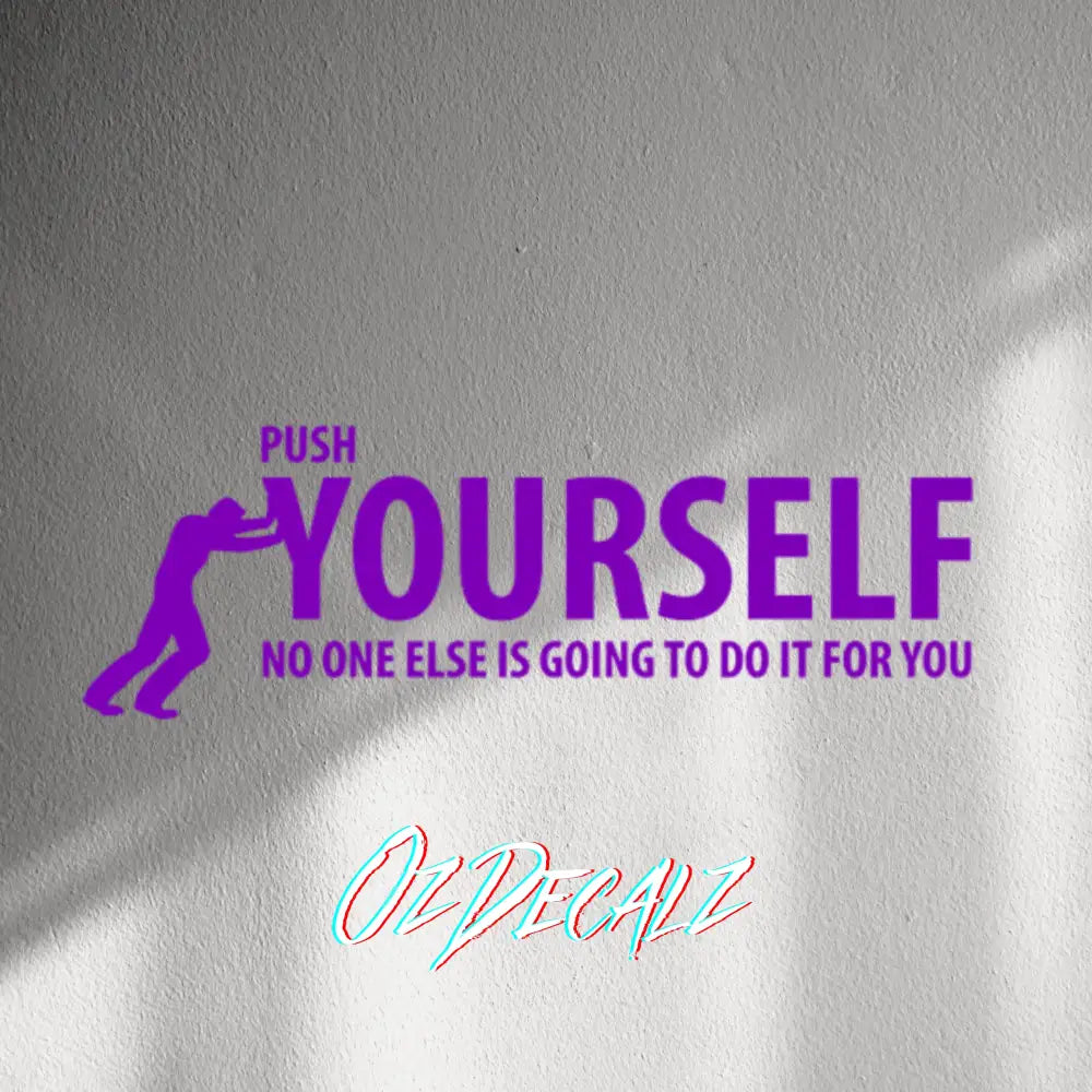 WALL STICKER: PUSH YOURSELF - OzDecalz