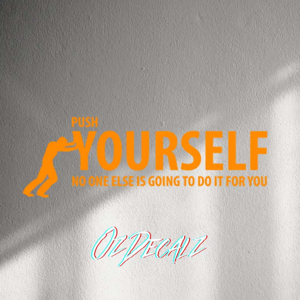 WALL STICKER: PUSH YOURSELF - OzDecalz