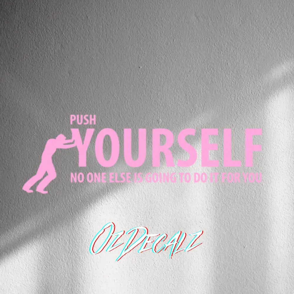 WALL STICKER: PUSH YOURSELF - OzDecalz