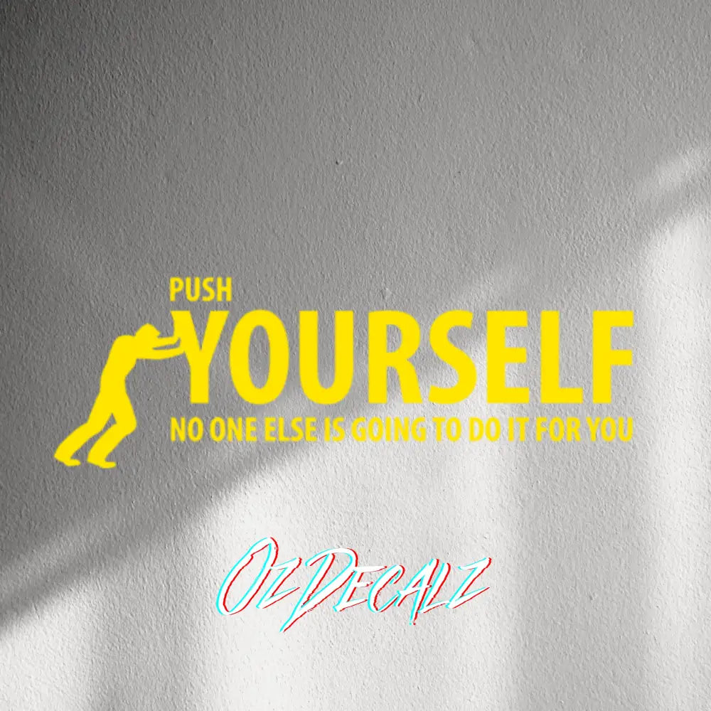 WALL STICKER: PUSH YOURSELF - OzDecalz
