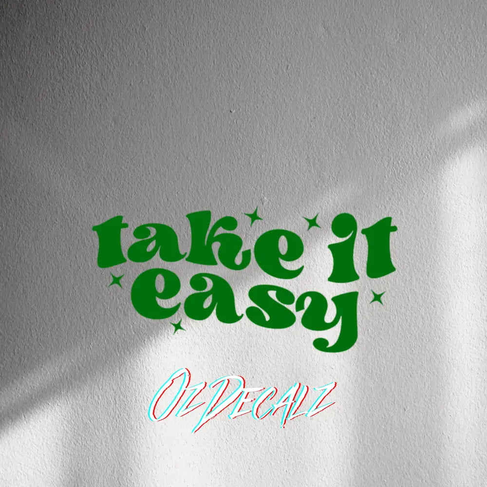WALL STICKER: TAKE IT EASY - OzDecalz