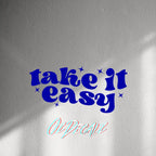 WALL STICKER: TAKE IT EASY - OzDecalz