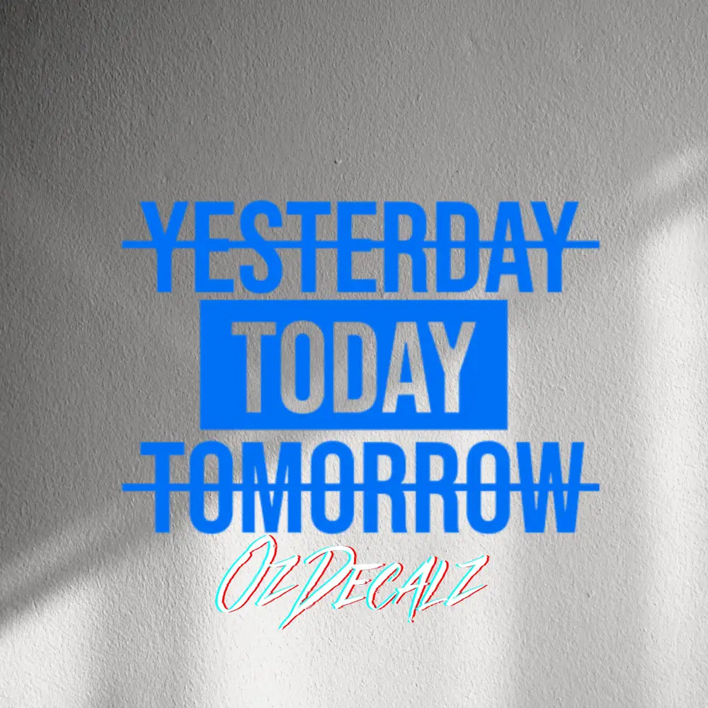 WALL STICKER: TODAY - OzDecalz