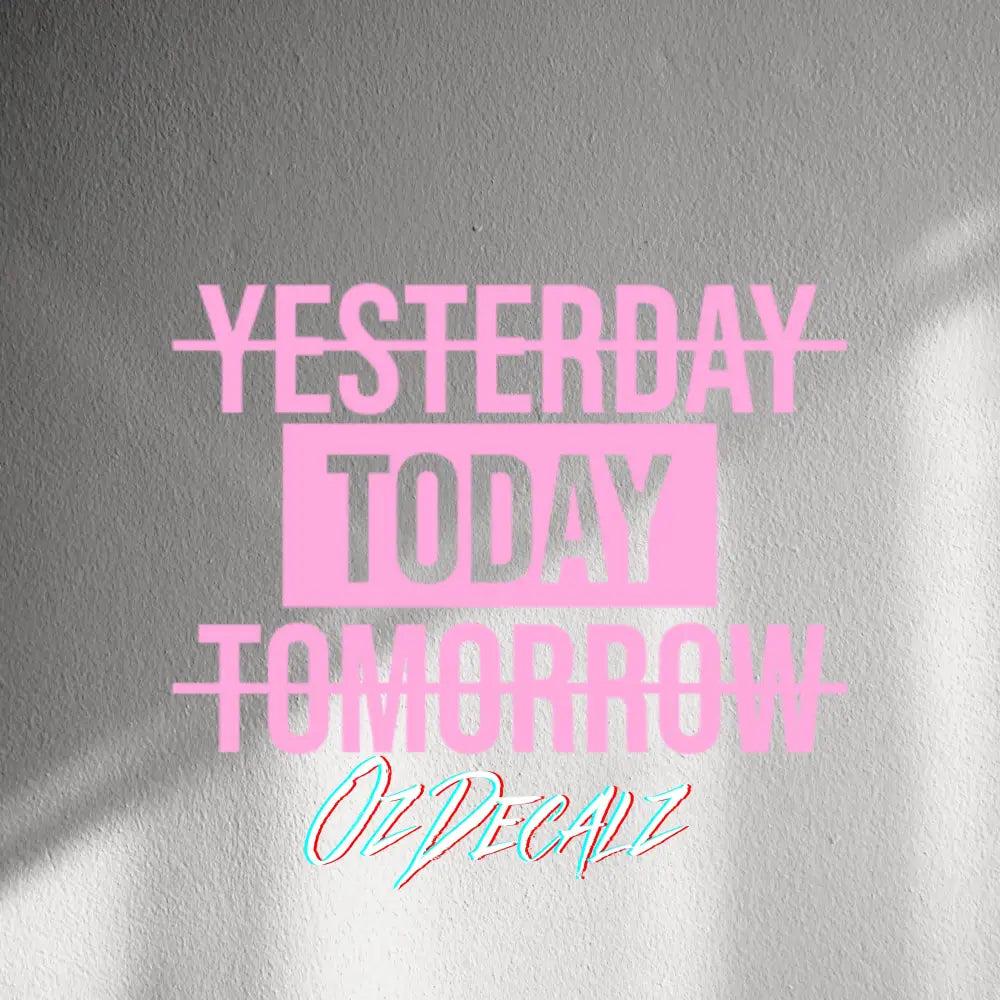 WALL STICKER: TODAY - OzDecalz