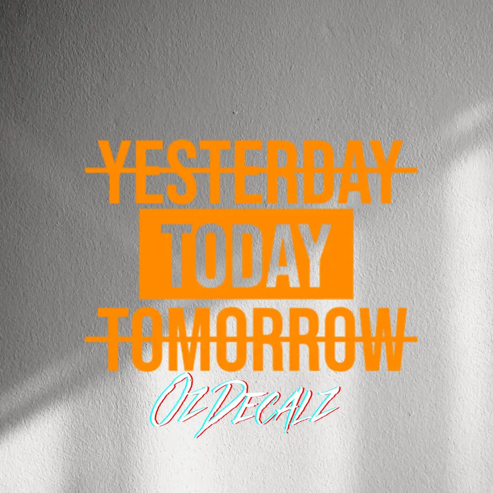 WALL STICKER: TODAY - OzDecalz
