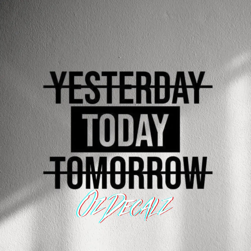 WALL STICKER: TODAY - OzDecalz