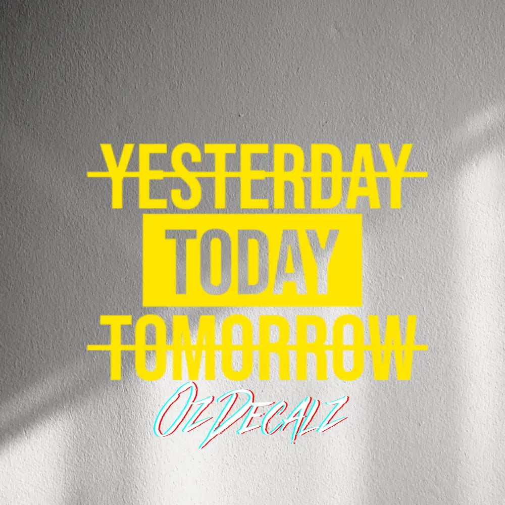 WALL STICKER: TODAY - OzDecalz