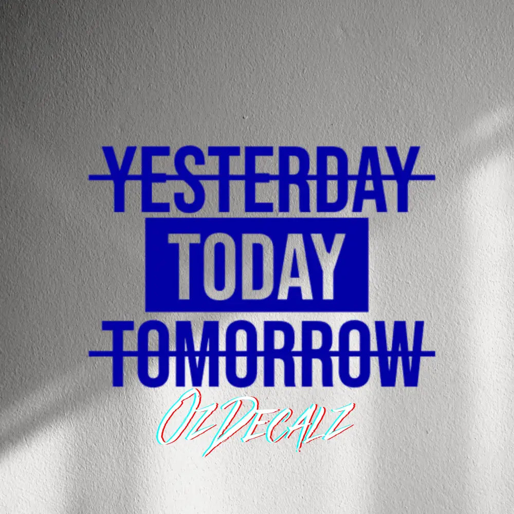 WALL STICKER: TODAY - OzDecalz