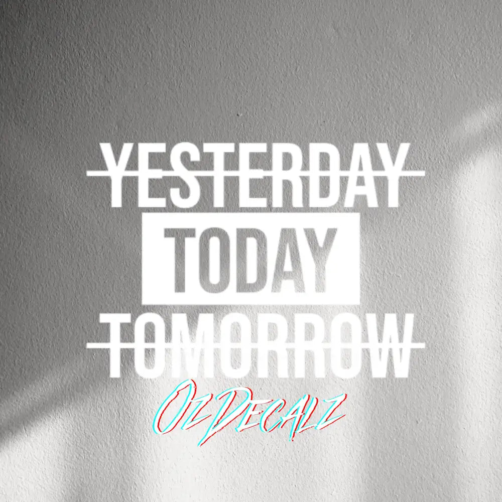 WALL STICKER: TODAY - OzDecalz