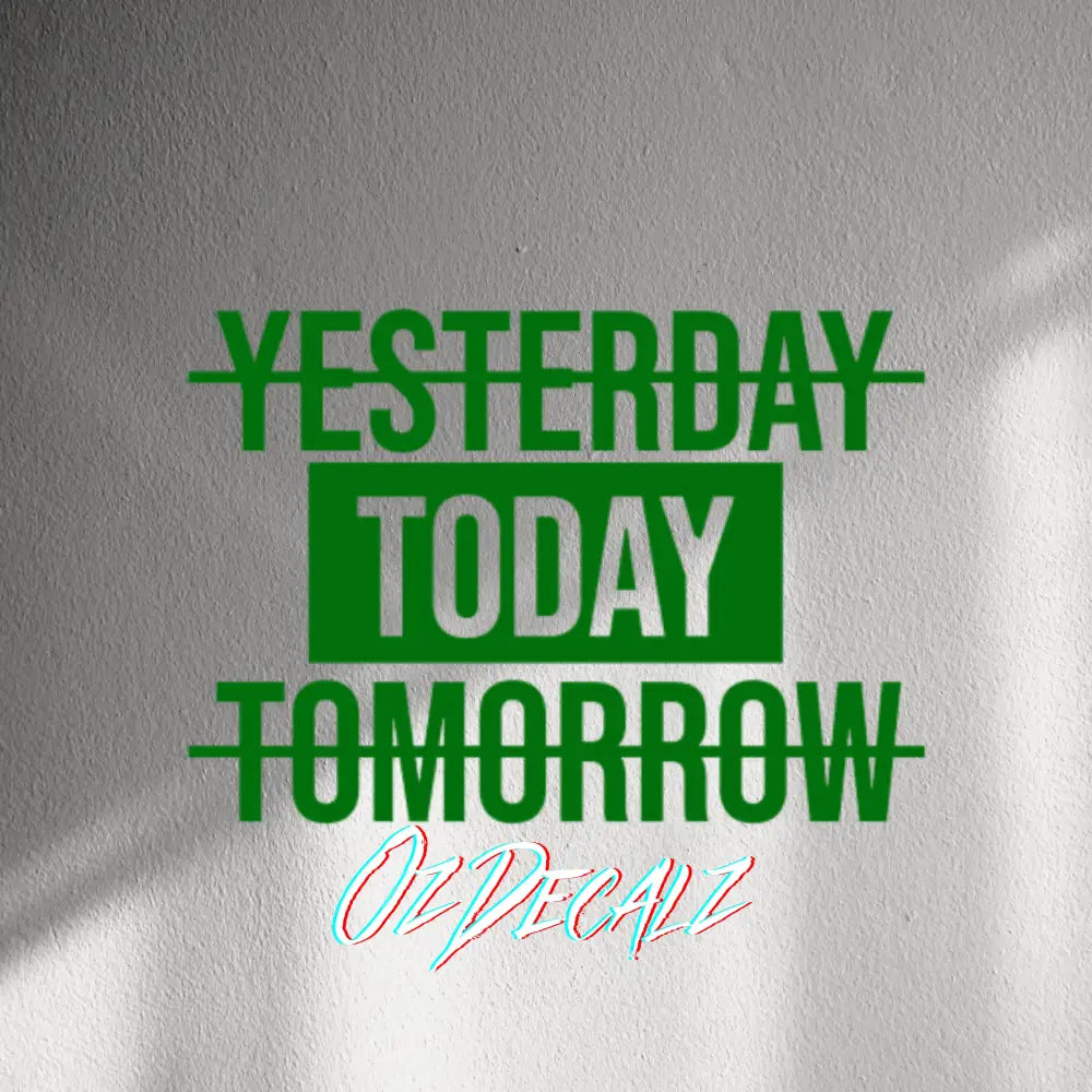 WALL STICKER: TODAY - OzDecalz