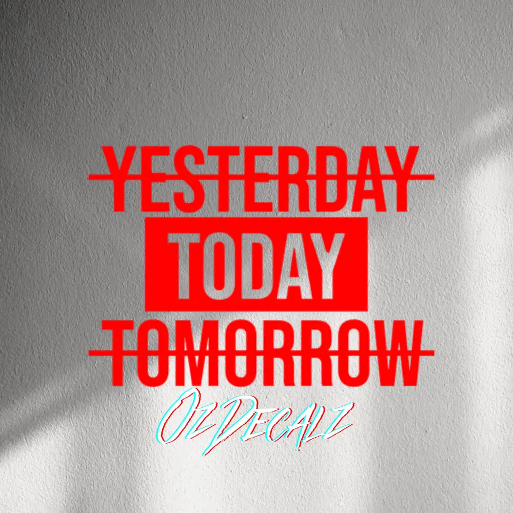 WALL STICKER: TODAY - OzDecalz
